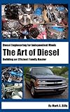 The Art Of Diesel Building An Efficient Family Hauler English Edition