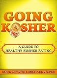 Going Kosher A Guide To Healthy Kosher Eating English Edition
