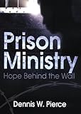 Prison Ministry Hope Behind The Wall Haworth Series In Chaplaincy English Edition