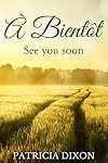 À Bientôt: See You Soon