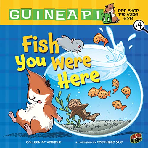 Fish You Were Here:Book 4 (Gu...nea PIG,Pet Shop Private Eye
