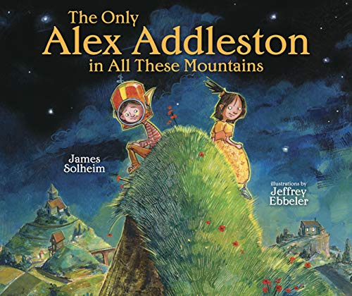 The Only Alex Addleston in All These Mountains book cover
