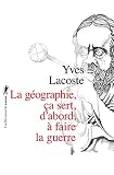 La Gographie A Sert Dabord Faire La Guerre Poches Essais T 399