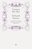 Richard Strauss A Critical Commentary On His Life And Works Volume I