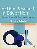 Action Research In Education Learning Through Practitioner Enquiry English Edition