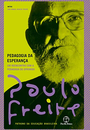 Pedagogia da esperança: Um reencontro com a pedagogia do opr...