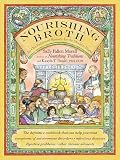 Nourishing Broth An Oldfashioned Remedy For The Modern World