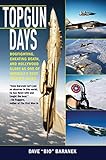 Topgun Days Dogfighting Cheating Death And Hollywood Glory As One Of Americas Best Fighter Jocks