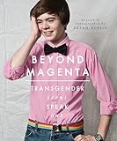 Beyond Magenta Transgender Teens Speak Out