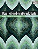 More Twistandturn Bargello Quilts Strip Piece 10 New Projects English Edition