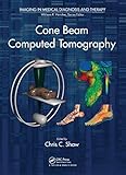 Cone Beam Computed Tomography Imaging In Medical Diagnosis And Therapy English Edition