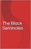 The Black Seminoles