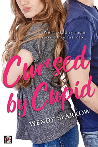 Cursed by Cupid (By: Wendy Sparrow) cover