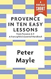 Provence In Ten Easy Lessons A Vintage Short English Edition