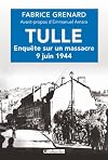 Tulle enquête sur un massacre: 9 juin 1944