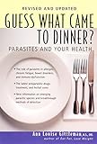 Guess What Came To Dinner Parasites And Your Health