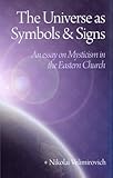 The Universe As Symbols And Signs An Essay On Mysticism In The Eastern Church English Edition