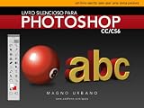 Livro Silencioso Para Photoshop Cc Cs6 Aprenda A Usar O Photoshop De Maneira Fcil E Ilustrada Um Livro Escrito Sem Usar Uma Nica Palavra Portuguese Edition