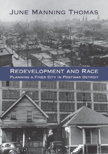 Redevelopment and Race: Planning a Finer City in Postwar Detroit (By: June Manning Thomas) cover