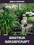 Amateur Gardencraft Illustrated English Edition