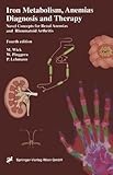Iron Metabolism Anemias Diagnosis And Therapy Novel Concepts In The Anemias Of Renal And Rheumatoid Disease English Edition