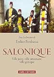 Salonique Ville Juive Ville Ottomane Ville Grecque Histoire