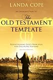 An Introduction To The Old Testament Template Rediscovering Gods Principles For Discipling Nations English Edition