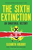 The Sixth Extinction An Unnatural History English Edition
