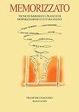 Memorizzato Tecniche Immediate E Pratiche Di Memorizzazione E Lettura Veloce Italian Edition