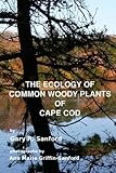 The Ecology Of Common Woody Plants Of Cape Cod