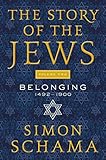 The Story Of The Jews Volume Two Belonging 14921900 English Edition