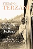 Fliegen Ohne Flgel Eine Reise Zu Asiens Mysterien German Edition