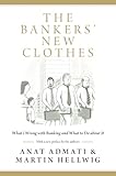 The Bankers New Clothes Whats Wrong With Banking And What To Do About It Updated Edition English Edition