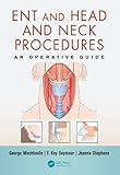 Ent And Head And Neck Procedures An Operative Guide English Edition