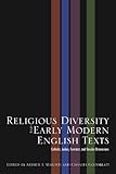Religious Diversity And Early Modern English Texts Catholic Judaic Feminist And Secular Dimensions English Edition
