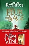 La Peur Du Sage   Seconde Partie: Chronique Du Tueur De Roi, T2
