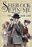 The Dark Lady Sherlock Lupin And Me Book 1 English Edition