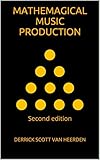 Mathemagical Music Production Second Edition English Edition