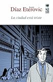Ciudad Esta Triste La 2 Edicin Spanish Edition