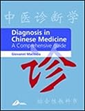 Diagnosis In Chinese Medicine Ebook A Comprehensive Guide English Edition