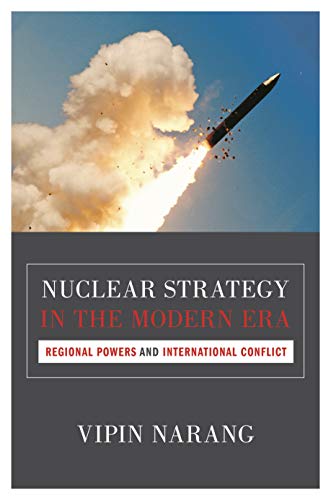 Nuclear Strategy in the Modern Era (By: Vipin Narang) cover