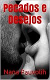 Pecados E Desejos Portuguese Edition