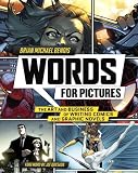 Words For Pictures The Art And Business Of Writing Comics And Graphic Novels