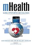 Mhealth Global Opportunities And Challenges English Edition
