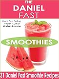 The Daniel Fast Smoothies Easy Quick And Delicious Daniel Fast Smoothie Recipes English Edition