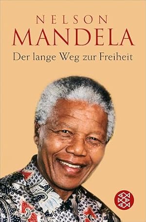 Der Weg zur Freiheit Nelson Mandela