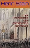 Les Architectes Des Cathdrales Gothiques