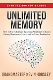 Unlimited Memory How To Use Advanced Learning Strategies To Learn Faster Remember More And Be More Productive English Edition