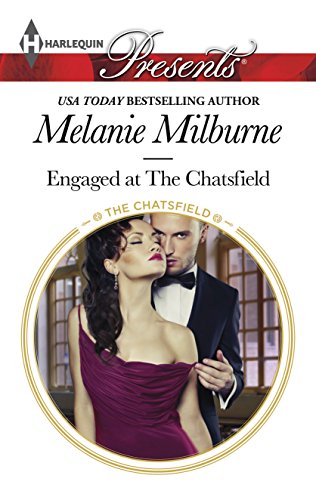 Engaged at the Chatsfield (By: Melanie Milburne) cover