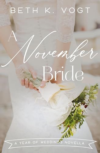 A November Bride (By: Beth K. Vogt) cover
